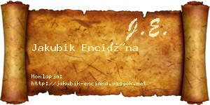 Jakubik Enciána névjegykártya